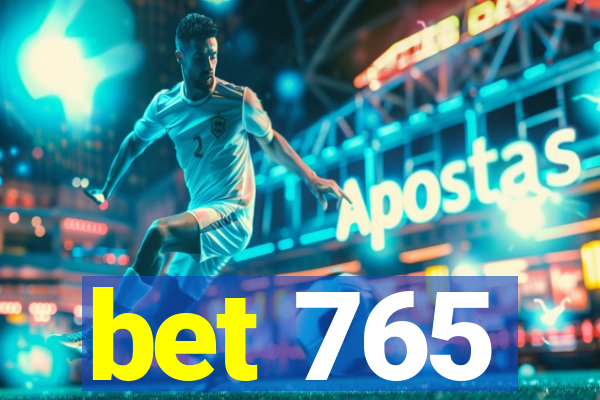 bet 765